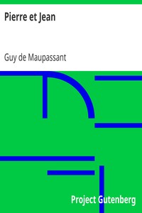 Ebook Pierre et Jean Maupassant, Guy de