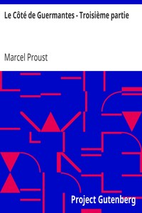 Ebook Le Côté de Guermantes - Troisième partie Proust, Marcel