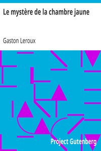 Ebook Le mystère de la chambre jaune Leroux, Gaston