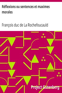 Ebook Réflexions ou sentences et maximes morales La Rochefoucauld, François duc de