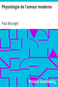 Ebook Physiologie de l'amour moderne Bourget, Paul
