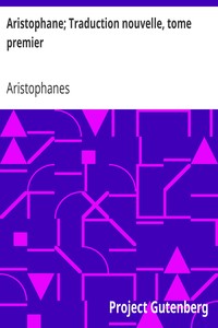 Ebook Aristophane; Traduction nouvelle, tome premier Aristophanes