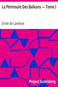 Ebook La Péninsule Des Balkans — Tome I Laveleye, Emile de