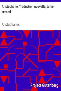 Ebook Aristophane; Traduction nouvelle, tome second Aristophanes