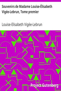 Ebook Souvenirs de Madame Louise-Élisabeth Vigée-Lebrun, Tome premier Vigée-Lebrun, Louise-Elisabeth
