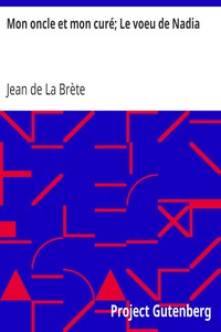 Ebook Mon oncle et mon curé; Le voeu de Nadia La Brète, Jean de