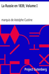 Ebook La Russie en 1839, Volume I Custine, Astolphe, marquis de