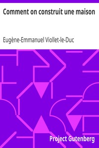 Ebook Comment on construit une maison Viollet-le-Duc, Eugène-Emmanuel