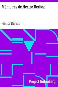 Ebook Mémoires de Hector Berlioz Berlioz, Hector