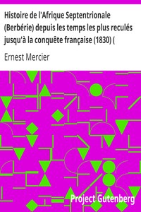 Ebook Histoire de l'Afrique Septentrionale (Berbérie) depuis les temps les plus reculés jusqu'à la conquête française (1830) ( Volume I) Mercier, Ernest