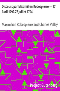 Ebook Discours par Maximilien Robespierre — 17 Avril 1792-27 Juillet 1794 Robespierre, Maximilien