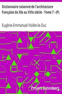 Ebook Dictionnaire raisonné de l'architecture française du XIe au XVIe siècle - Tome 7 - (P) Viollet-le-Duc, Eugène-Emmanuel