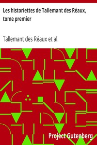 Ebook Les historiettes de Tallemant des Réaux, tome premier Tallemant des Réaux