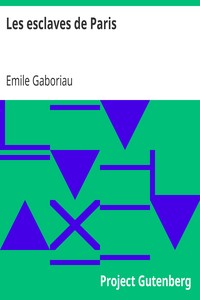 Ebook Les esclaves de Paris Gaboriau, Emile