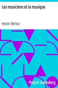 Ebook Les musiciens et la musique Berlioz, Hector