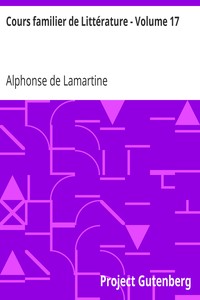 Ebook Cours familier de Littérature - Volume 17 Lamartine, Alphonse de