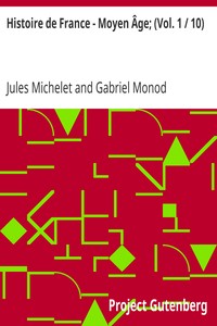 Ebook Histoire de France - Moyen Âge; (Vol. 1 / 10) Michelet, Jules