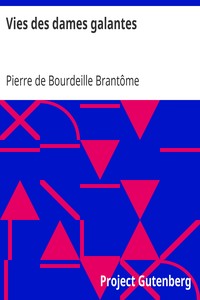 Ebook Vies des dames galantes Brantôme, Pierre de Bourdeille