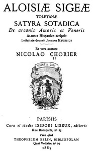 Ebook Aloisiæ Sigeæ Toletanæ Satyra Sotadica de arcanis Amoris et Veneris Chorier, Nicolas