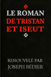 Ebook Le roman de Tristan et Iseut Bédier, Joseph
