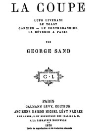 Ebook La Coupe; Lupo Liverani; Le Toast; Garnier; Le Contrebandier; La Rêverie à Paris Sand, George