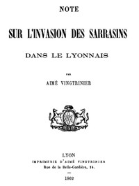 Ebook Note sur l'invasion des Sarrasins dans le Lyonnais Vingtrinier, Aimé