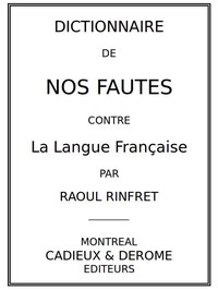 Ebook Dictionnaire de nos fautes contre la langue française Rinfret, Raoul