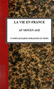 Ebook La vie en France au moyen âge d'après quelques moralistes du temps Langlois, Charles Victor