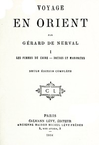 Ebook Voyage en Orient, Volume 1 Nerval, Gérard de