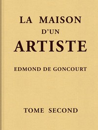 Ebook La maison d'un artiste, Tome 2 Goncourt, Edmond de