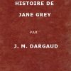 Ebook Histoire de Jane Grey Dargaud, Jean-Marie
