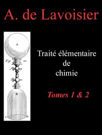 Ebook Traité élémentaire de chimie, tomes 1 & 2 Lavoisier, Antoine Laurent