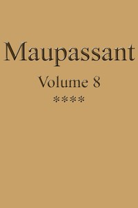 Ebook Œuvres complètes de Guy de Maupassant - volume 08 Maupassant, Guy de