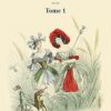 Ebook Les fleurs animées - Tome 1 Grandville, J. J.