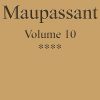 Ebook Œuvres complètes de Guy de Maupassant - volume 10 Maupassant, Guy de