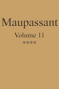 Ebook Œuvres complètes de Guy de Maupassant - volume 11 Maupassant, Guy de
