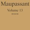 Ebook Œuvres complètes de Guy de Maupassant - volume 13 Maupassant, Guy de