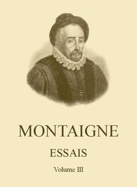 Ebook Essais de Montaigne (self-édition) - Volume III Montaigne, Michel de