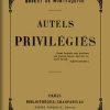 Ebook Autels privilégiés Montesquiou-Fézensac, Robert, comte de