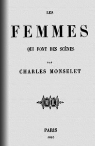 Ebook Les femmes qui font des scènes Monselet, Charles
