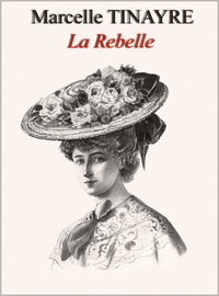Ebook La Rebelle Tinayre, Marcelle