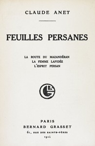 Ebook Feuilles persanes; La route du Mazandéran, La femme lapidée, L'esprit persan Anet, Claude