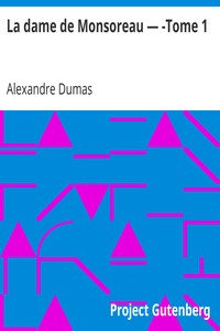 Ebook La dame de Monsoreau — ­Tome 1. Dumas, Alexandre